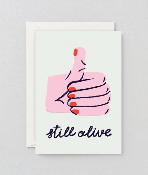 ‘Still Alive’ Greetings Card by WRAP